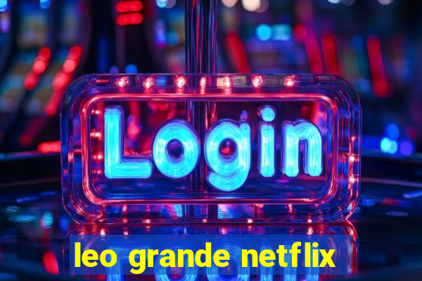 leo grande netflix